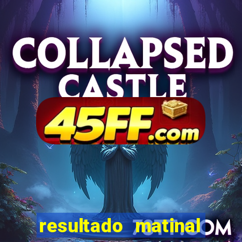 resultado matinal da preferida